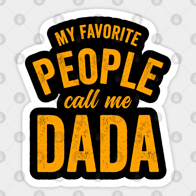 My Favorite People Call Me Dada-Orange Sticker by RichyTor